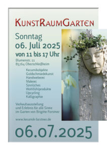 - *Veranstaltungsname*: KUNSTRAUMGARTEN - *Datum*: 06. Juli 2025 - *Uhrzeit*: von 11 bis 17 Uhr - *Ort*: Blumenstr. 11, 85764 Oberschleißheim - *Angebote*: Keramikobjekte, Goldschmiedekunst, Handweberei, Malerei, Sinnliches, Wohlfühlprodukte, Upcycling, Kalligraphie